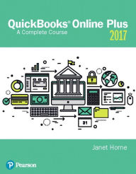 Title: QuickBooks Online Plus 2017: A Complete Course / Edition 2, Author: Janet Horne