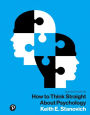 How to Think Straight About Psychology / Edition 11