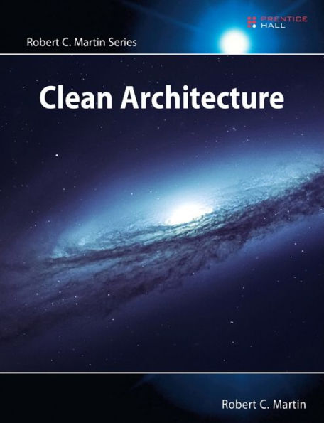 Clean Architecture: A Craftsman's Guide to Software Structure and Design / Edition 1