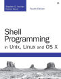 Shell Programming in Unix, Linux and OS X / Edition 4