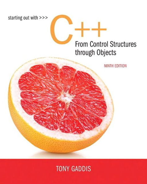 Starting Out with C++ from Control Structures to Objects / Edition 9
