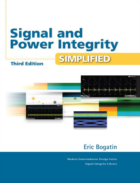 Signal and Power Integrity - Simplified / Edition 3