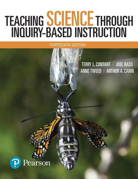 Teaching Science Through Inquiry-Based Instruction, with Enhanced Pearson eText -- Access Card Package / Edition 13