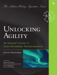 Title: Unlocking Agility: An Insider's Guide to Agile Enterprise Transformation, Author: Jorgen Hesselberg