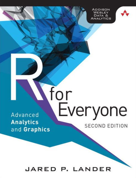 R for Everyone: Advanced Analytics and Graphics