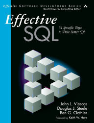 Title: Effective SQL: 61 Specific Ways to Write Better SQL / Edition 1, Author: John Viescas