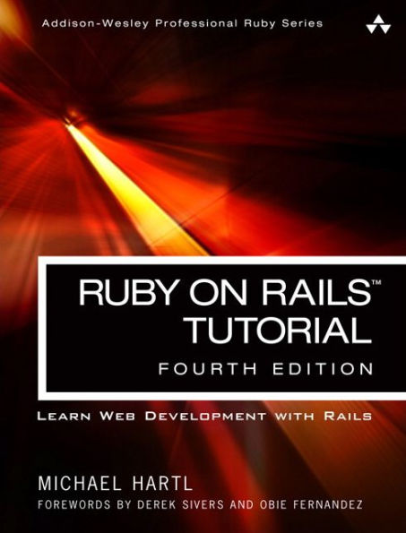 Ruby on Rails Tutorial: Learn Web Development with Rails / Edition 4