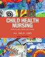 Child Health Nursing / Edition 3
