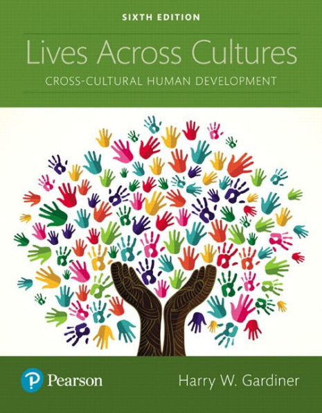Lives Across Cultures: Cross-Cultural Human Development / Edition 6