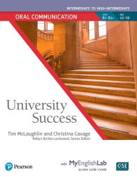 Title: University Success Oral Communication Intermediate to High-Intermedate, Student Book with MyEnglishLab / Edition 1, Author: Timothy McLaughlin