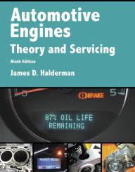 Title: Automotive Engines: Theory and Servicing / Edition 9, Author: James Halderman
