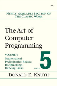 Amazon free audiobook downloads The Art of Computer Programming, Volume 4, Fascicle 5: Mathematical Preliminaries Redux; Introduction to Backtracking; Dancing Links / Edition 1 RTF iBook FB2 9780134671796 by Donald E. Knuth in English