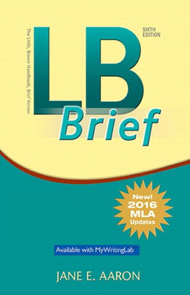 LB Brief [Untabbed Version] The Little Brown Handbook, Brief Version, MLA Update / Edition 6