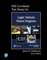 Title: ASE Correlated Task Sheets for Light Vehicle Diesel Engines, Author: James Halderman