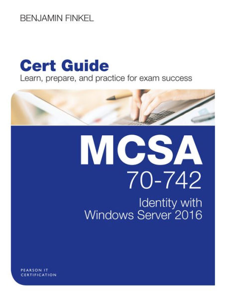 MCSA 70-742 Identity with Windows Server 2016 Pearson uCertify Course Student Access Card: Identity with Windows Server 2016