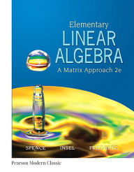 Title: Elementary Linear Algebra (Classic Version) / Edition 2, Author: Lawrence Spence