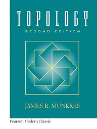 Title: Topology (Classic Version) / Edition 2, Author: James Munkres