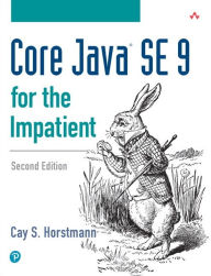 Title: Core Java SE 9 for the Impatient / Edition 2, Author: Cay Horstmann
