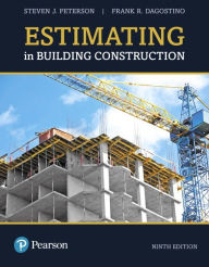 Title: Estimating in Building Construction / Edition 9, Author: Steven Peterson MBA