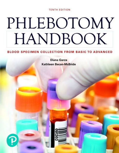 Phlebotomy Handbook: Blood Specimen Collection from Basic to Advanced / Edition 10