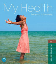 Title: My Health / Edition 3, Author: Rebecca Donatelle