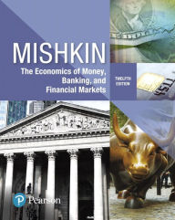 Title: Banking and Financial Markets Economics of Money / Edition 12, Author: Frederic Mishkin