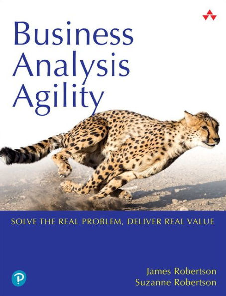 Business Analysis Agility: Delivering Value, Not Just Software