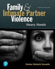 Title: Family and Intimate Partner Violence: Heavy Hands, Author: Denise Gosselin