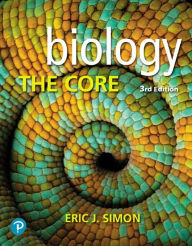 Title: Biology: The Core / Edition 3, Author: Eric Simon