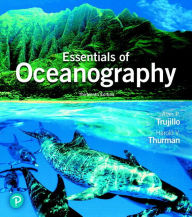Title: Essentials of Oceanography / Edition 13, Author: Alan Trujillo