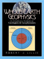 Whole Earth Geophysics: An Introductory Textbook for Geologists and Geophysicists / Edition 1