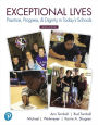 Exceptional Lives: Practice, Progress, & Dignity in Today's Schools / Edition 9