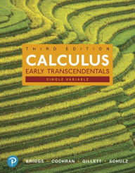 Title: Single Variable Calculus: Early Transcendentals, Books a la Carte + MyLab Math with Pearson eText / Edition 3, Author: William Briggs