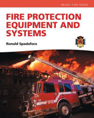 Title: Fire Protection Equipment and Systems / Edition 1, Author: Ronald R. Spadafora