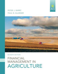Title: Financial Management in Agriculture / Edition 7, Author: Peter Barry