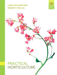 Title: Practical Horticulture / Edition 7, Author: Laura Rice