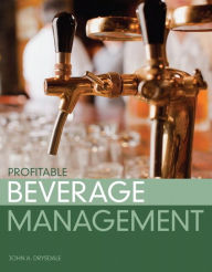 Title: Profitable Beverage Management / Edition 1, Author: John Drysdale