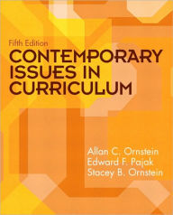 Contemporary Issues in Curriculum / Edition 5