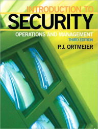 Title: Introduction to Security: Operations and Management / Edition 3, Author: P. J. Ortmeier