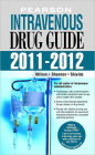 Pearson Intravenous Drug Guide 2011-2012 / Edition 2