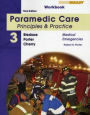 Paramedic Care Vol 3 Student Workbook: Principles & Practice Medical Emergencies / Edition 3