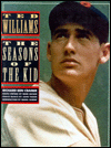 Ted Williams: The Seasons of the Kid