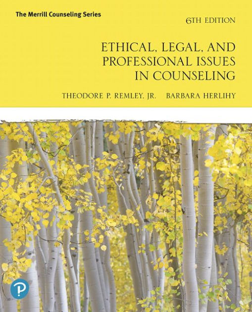 Ethical, Legal, And Professional Issues In Counseling / Edition 6 By ...