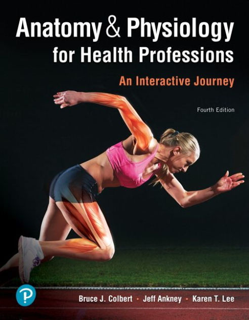 Anatomy & Physiology For Health Professions: An Interactive Journey ...