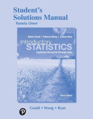 Title: Student Solutions Manual for Introductory Statistics: Exploring the World Through Data, Author: Robert Gould