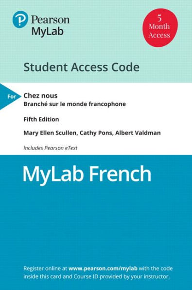 MyLab French with Pearson eText Access Code (5 Months) for Chez nous: Branché sur le monde francophone / Edition 5
