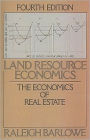 Land Resource Economics: The Economics of Real Estate / Edition 4