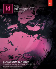 Title: Adobe InDesign CC Classroom in a Book (2019 Release) / Edition 1, Author: Kelly Anton