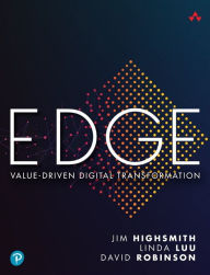 Title: EDGE: Value-Driven Digital Transformation / Edition 1, Author: Jim Highsmith