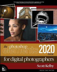 Title: The Photoshop Elements 2020 Book for Digital Photographers, Author: Scott Kelby